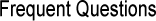 Frequent Questions